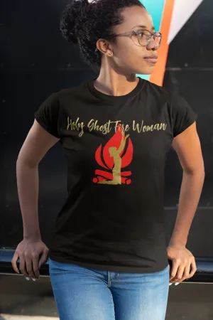 Holy Ghost Fire Woman Shirt